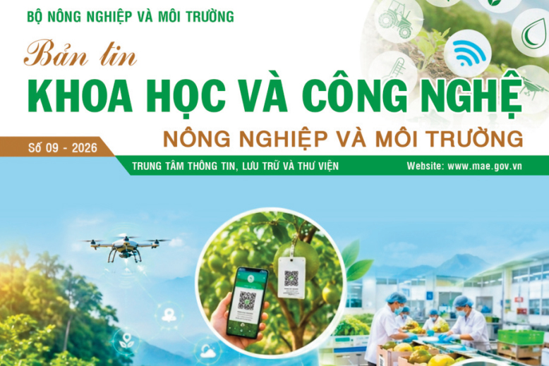 Bản tin Khoa học và Công nghệ nông nghiệp và môi trường số 09 năm 2026